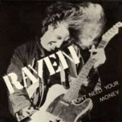 Raven (UK) : Don't Need Your Money